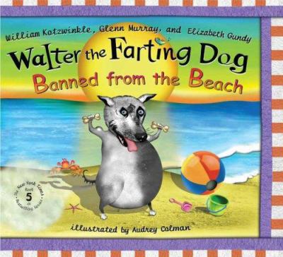Walter the farting dog : banned from the beach