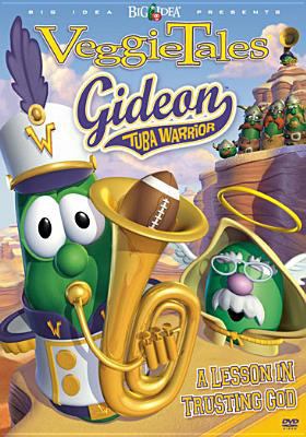 VeggieTales. Gideon, tuba warrior