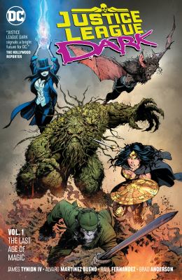 Justice League Dark. Vol. 1, The last age of magic