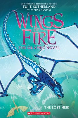 Wings of fire. : the graphic novel. Book two, The lost heir