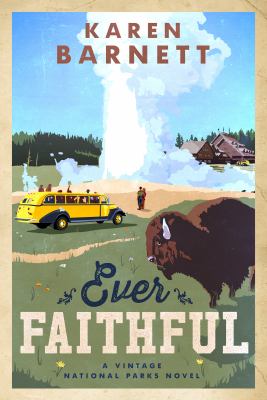 Ever faithful : a vintage national parks novel