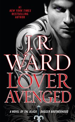 Lover avenged : a novel of the Black Dagger Brotherhood