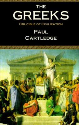 The Greeks : crucible of civilization