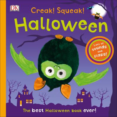 Creak! Squeak! Halloween : the best Halloween book ever