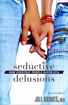 Seductive delusions : how everyday people catch STIs