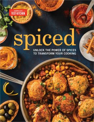 Spiced : unlock the power of spices to transform your cooking