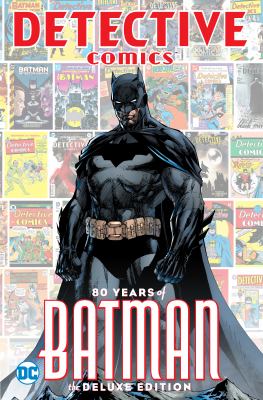 Detective comics 80 years of Batman, the deluxe edition