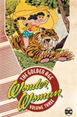 Wonder Woman. Volume three, The golden age