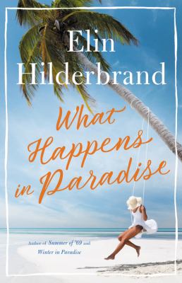 What happens in paradise : a novel