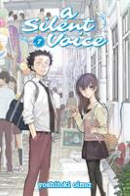 A silent voice. Vol. 7, See you later