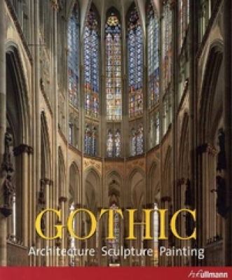 Gothic : architecture, sculpture, painting