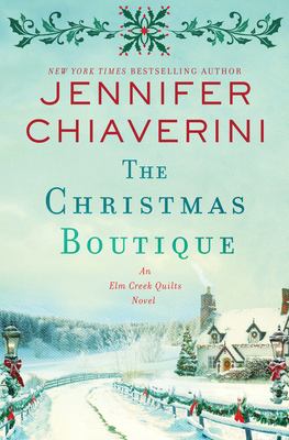 The Christmas boutique : an Elm Creek quilts novel