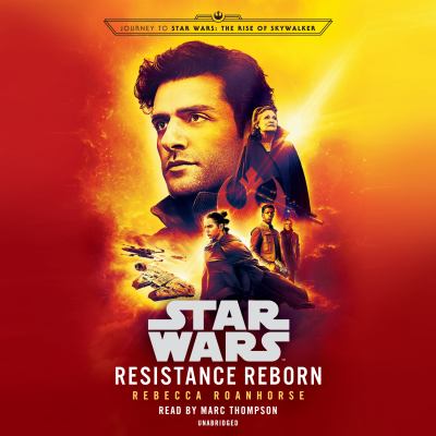 Resistance reborn : journey to Star Wars, the rise of Skywalker