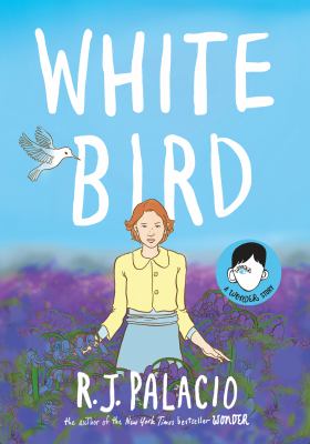 White bird : a wonder story