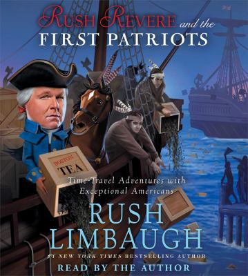 Rush Revere and the first patriots : [time-travel adventures with exceptional Americans]