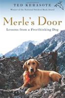 Merle's door : lessons from a freethinking dog