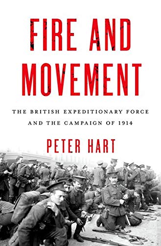 Fire and movement : the British Expeditionary Force and the campaign of 1914