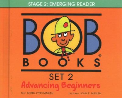 Bob books. Set 2, Advancing beginners, [Stage 2: Emerging Reader]