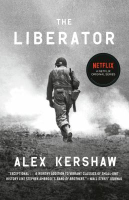 The liberator : one World War II soldier's 500-day odyssey from the beaches of Sicily to the gates of Dachau