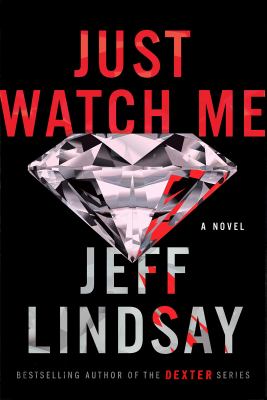 Just watch me : a novel