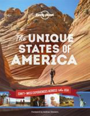 The unique states of America : can't-miss experiences across the USA