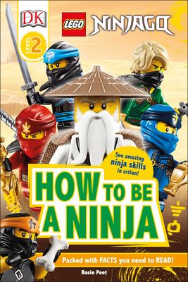 LEGO Ninjago. How to be a ninja /