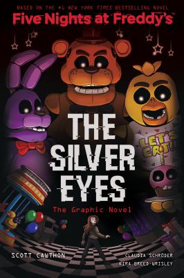 Five nights at Freddy's. The silver eyes, the graphic novel