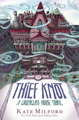 The thief knot : a Greenglass House story