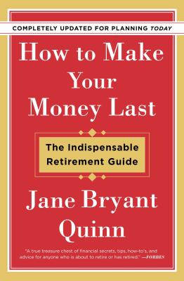 How to make your money last : the indispensable retirement guide