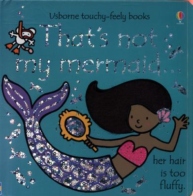 That's not my mermaid : her hair is too fluffy