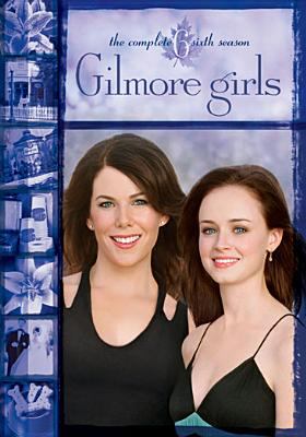 Gilmore girls. The complete sixth season /