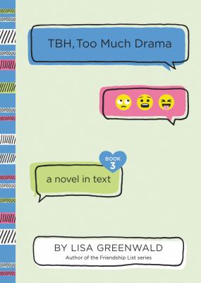 TBH, Too much drama : a novel in text