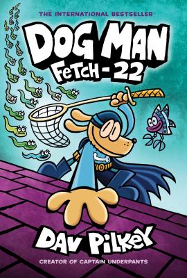 Dog man. Vol. 8, Fetch-22