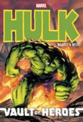 Marvel vault of heroes: Hulk, Biggest & best