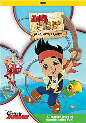 Jake and the Never Land pirates. Yo ho, mateys away! /