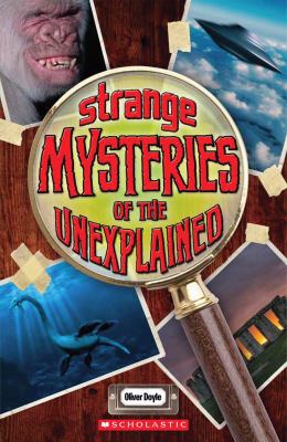 Strange mysteries of the unexplained