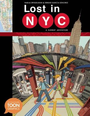 Lost in NYC : a subway adventure : a TOON graphic