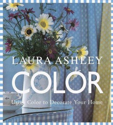 Laura Ashley color : using color to decorate your home