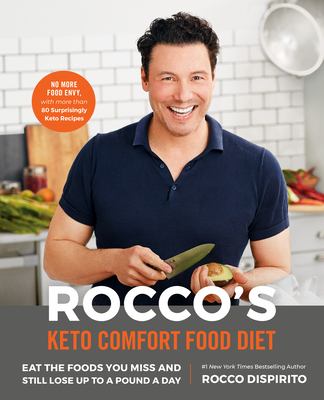 Rocco's keto comfort food diet : eat the foods you miss and still lose up to a pound a day