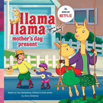 Llama Llama : mother's day present