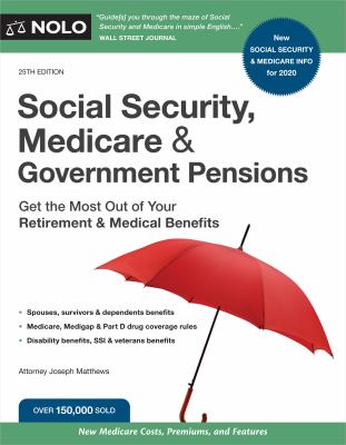 Social Security, Medicare & government pensions : get the most out of your retirement & medical benefits