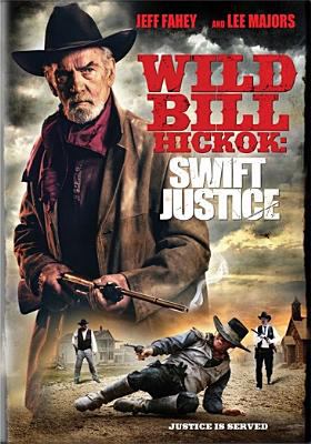 Wild Bill Hickok : swift justice