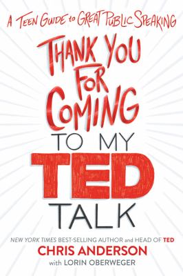 Thank you for coming to my TED talk : a teen guide to great public speaking