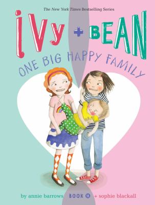 Ivy + Bean : one big happy family