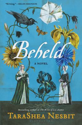 Beheld : a novel