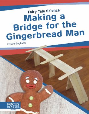 Making a bridge for the Gingerbread Man