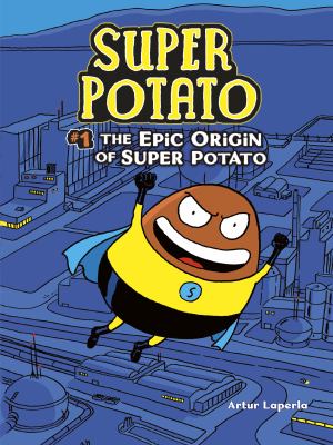 Super Potato. Vol. 1, The epic origin of Super Potato