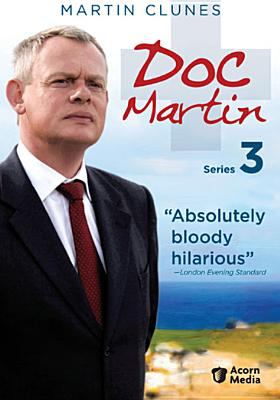 Doc Martin. Series 3 /
