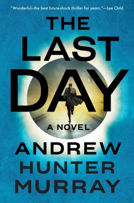 The last day : a novel