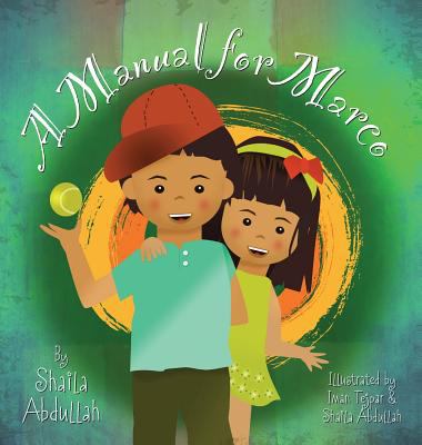 A manual for Marco : living, learning, and laughing with an autistic sibling